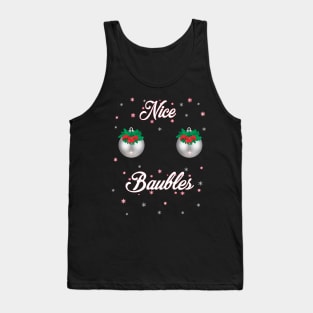 Nice Baubles! Tank Top